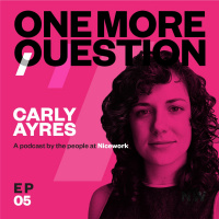 Carly Ayres - Great work comes from honesty and commitment to process