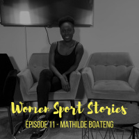 Episode 11 : Mathilde Boateng