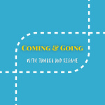 Coming And Going With Tamara  Regaye