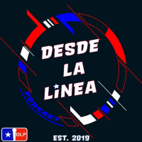 Ep.219 - Desde La Línea Podcast - Desde El Batimovil