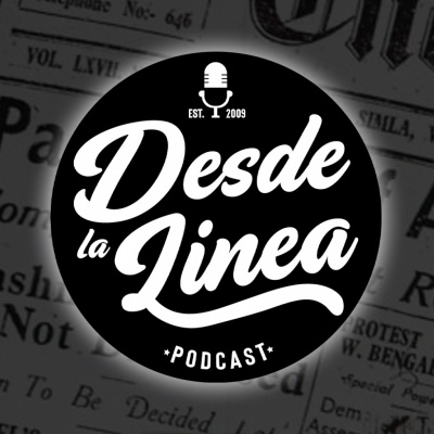 Desde La Linea Podcast