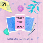 Whats Your Deal? W/ Tarot Reader Ariana Lenarsky