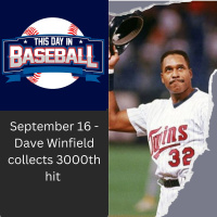 September 16 - Dave Winfield collects 3000th hit
