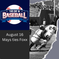 August 16 - Mays ties Foxx