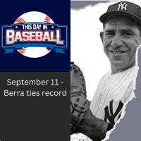 September 11 Yogi Berra ties record