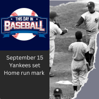 September 15 - Yankees set HR mark