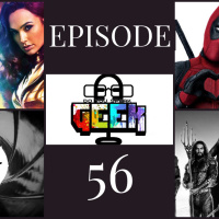 Episode 56 (Wonder Woman 1984, Black Lightning, Deadpool 3, Project 007, and more)