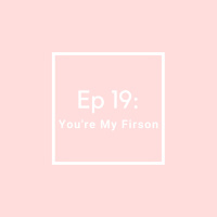 MPS Ep 19: Youre My Firson