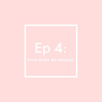 MPS Ep 4: Pluto broke the internet.