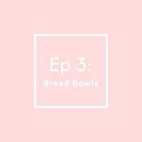 MPS Ep 3: Bread Bowls