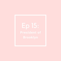 MPS Ep 15: President of Brooklyn