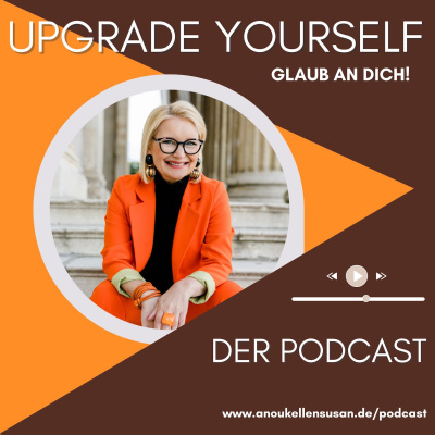 Upgrade Yourself! - Glaub An Dich