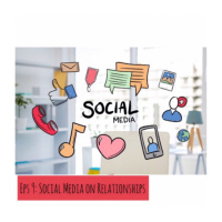Eps 9: Social Media on Relationships
