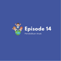 Eps 14: Pendidikan Anak
