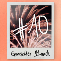 Folge 10: Gemischter Schnack
