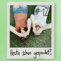 Folge 12: Heute schon gespendet?