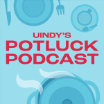 Uindys Potluck Podcast