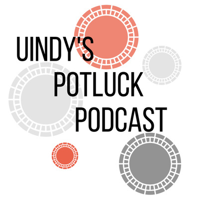 Uindys Potluck Podcast