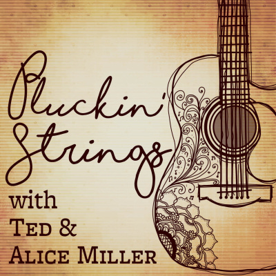Pluckin Strings With Ted And Alice Miller