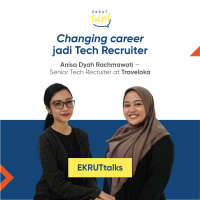 Episode - 34 Proyeksi Karier Tech Recruiter 2022 | Annisa Dyah Rachmawati, Sr. Technical Recruiter at Traveloka