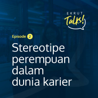 Episode 2 — Stereotipe perempuan dalam karier