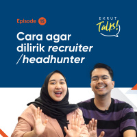 Episode 15 — Tips agar dilirik oleh recruiter/headhunter