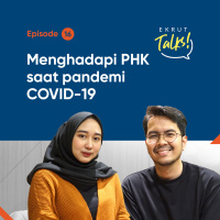 Episode 16 — Menghadapi PHK saat pandemi COVID-19