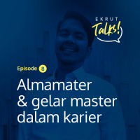 Episode 8 — Almamater amp gelar master dalam karier