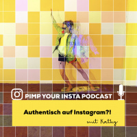 #6 Was ist authentisch auf Instagram?