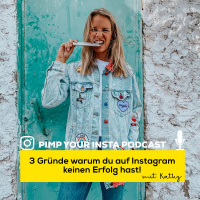 #13 Drei Gründe warum du auf Instagram keinen Erfolg hast