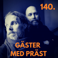 140. Gäster med präst