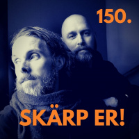 150. Skärp er!