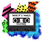 Worlds Worst Mixtape
