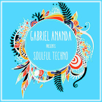 Gabriel Ananda presents Soulful Techno #136 - Sensual Delight #5