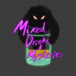 Mixed Drinks And Mysteries
