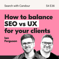 How UX affects SEO | Search with Candour podcast with Ian Ferguson