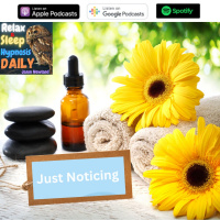 #198 “Just noticing” Relax  Sleep Hypnosis Daily (Jason Newland) (9th March 2023)
