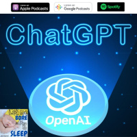 #982 “ChatGPT OpenAI Let me bore you to sleep (Jason Newland) (8th March 2023)
