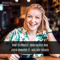 How to Protect Your Energy and Avoid Burnout | Mallory Rowan