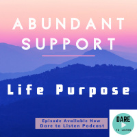 Abundant Support for ones Life Purpose