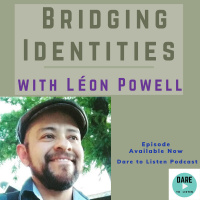 Bridging Identities with Léon M. Powell