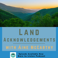 Land Acknowledgement with Áine McCarthy