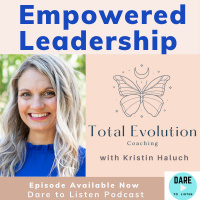 Empowered Leadership with Kristin Haluch