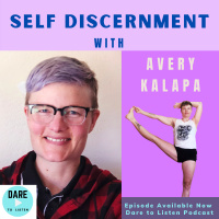 Self-Discernment with Avery Kalapa