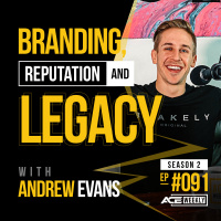 Branding, Reputation and Legacy - ACEWEEKLY091