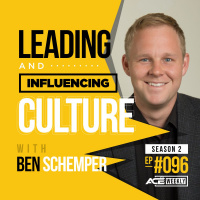 Leading and Influencing Culture, with Ben Schemper - ACEWEEKLY096