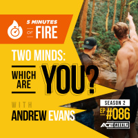 5MOF - Two Minds: Which are you? - ACEWEEKLY086
