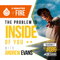 5MOF - The Problem is INSIDE OF YOU- ACEWEEKLY089