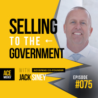 Selling To The Government, with GovSpend Co-Founder Jack Siney - ACEWEEKLY075