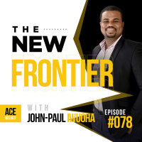 The New Frontier with John-Paul Iwuoha - ACEWEEKLY078